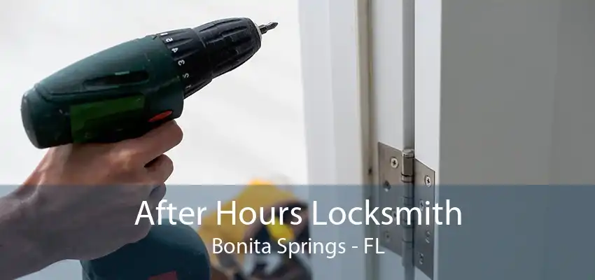 After Hours Locksmith Bonita Springs - FL