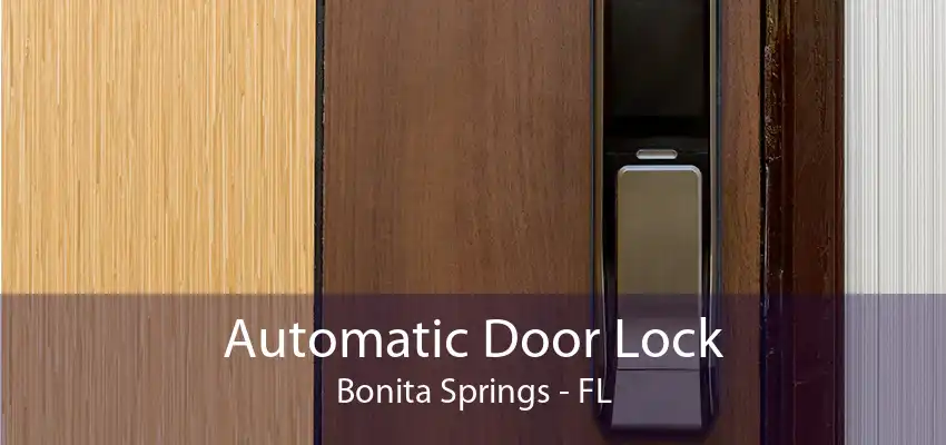 Automatic Door Lock Bonita Springs - FL