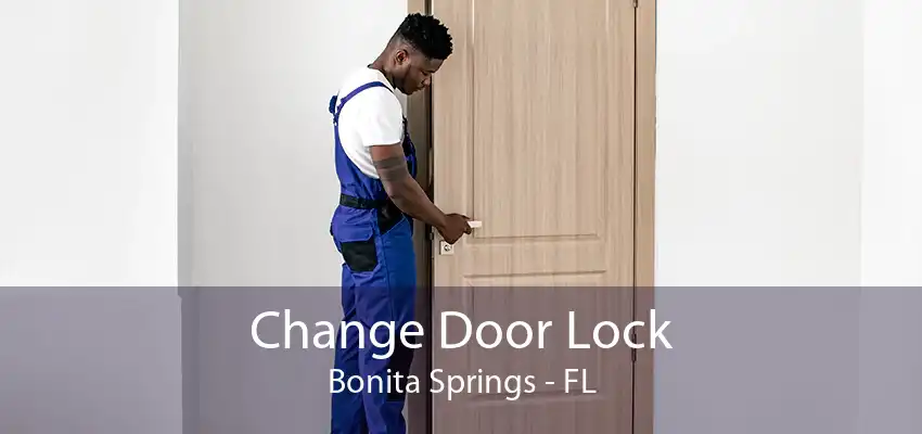 Change Door Lock Bonita Springs - FL