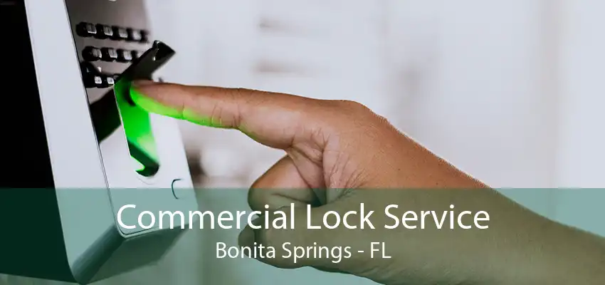 Commercial Lock Service Bonita Springs - FL