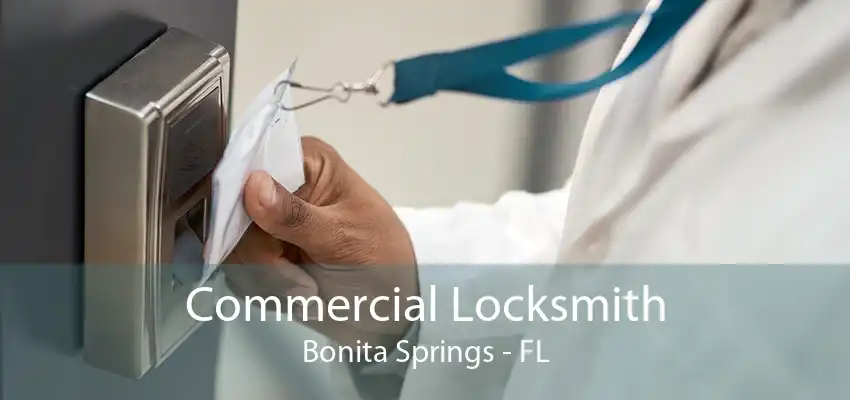 Commercial Locksmith Bonita Springs - FL