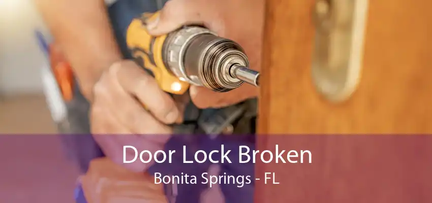 Door Lock Broken Bonita Springs - FL