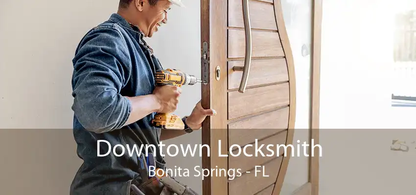 Downtown Locksmith Bonita Springs - FL