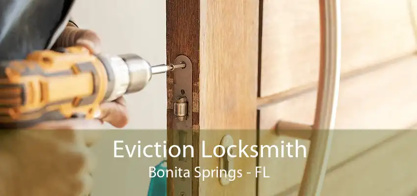 Eviction Locksmith Bonita Springs - FL