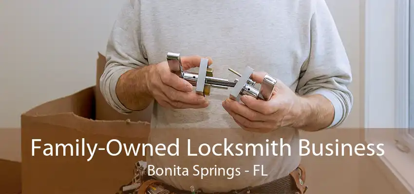 Family-Owned Locksmith Business Bonita Springs - FL