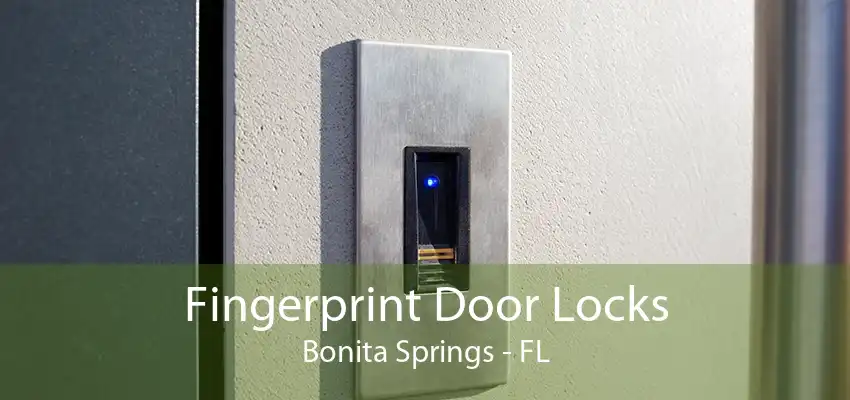 Fingerprint Door Locks Bonita Springs - FL