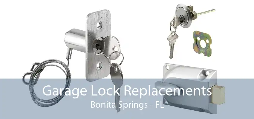 Garage Lock Replacements Bonita Springs - FL