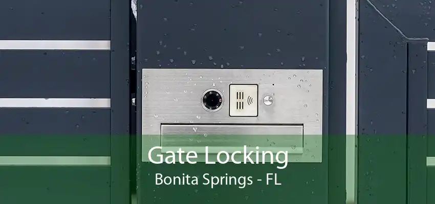 Gate Locking Bonita Springs - FL