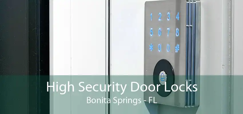 High Security Door Locks Bonita Springs - FL