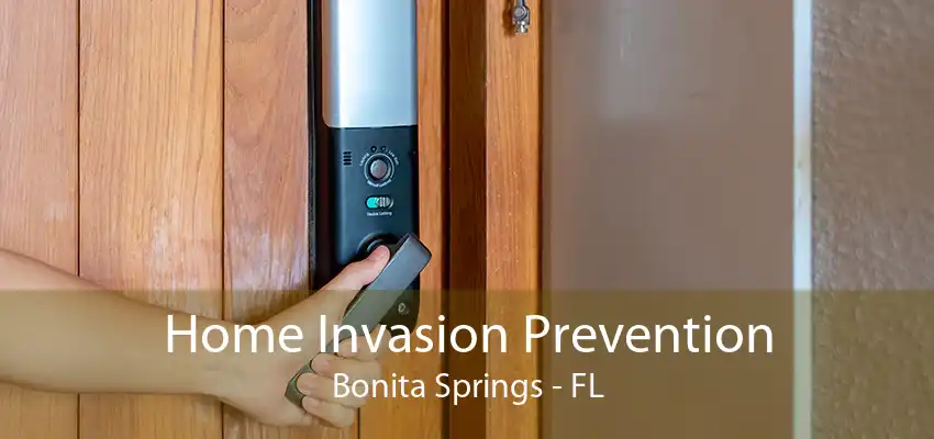 Home Invasion Prevention Bonita Springs - FL