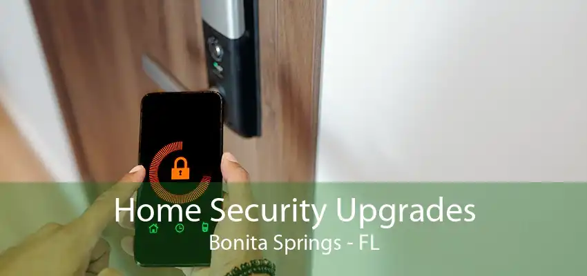 Home Security Upgrades Bonita Springs - FL