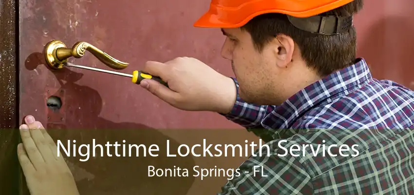 Nighttime Locksmith Services Bonita Springs - FL