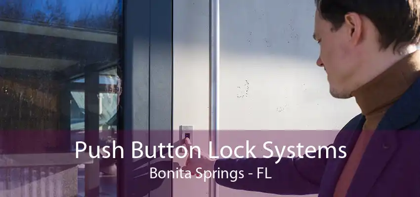 Push Button Lock Systems Bonita Springs - FL