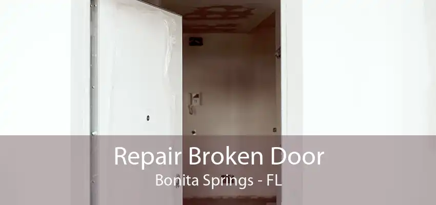 Repair Broken Door Bonita Springs - FL