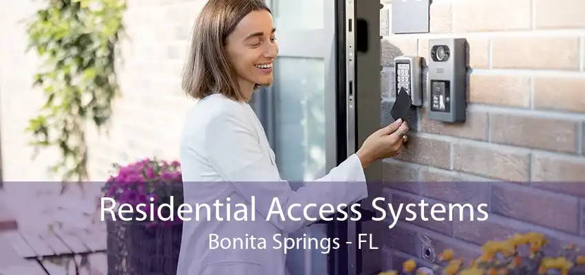 Residential Access Systems Bonita Springs - FL