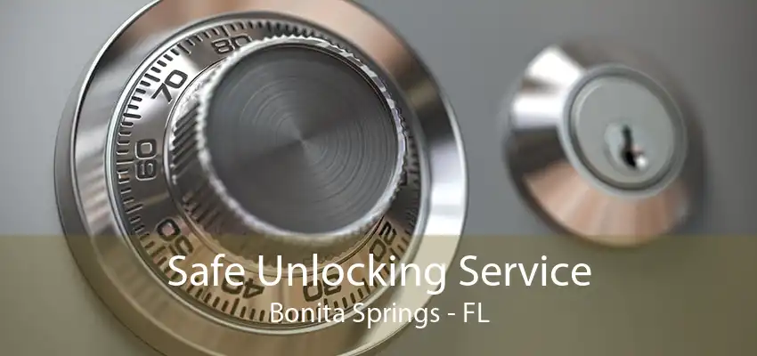 Safe Unlocking Service Bonita Springs - FL