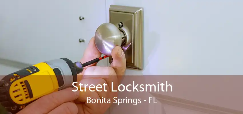 Street Locksmith Bonita Springs - FL